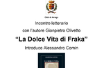 Incontro letterario con Gianpietro Olivetto e presentazione del libro “La dolce vita di Fraka” al Museo Le Carceri di Asiago - 21 luglio 2020