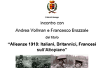 "Alleanze 1918: Italiani, Britannici, Francesi sull'Altopiano" - Incontro con Andrea Vollman e Francesco Brazzale ad Asiago - 3 febbraio 2018