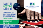 "Make our Game"-Talk about the false beliefs of gambling at Asiago-June 5, 2019