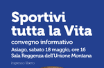 Information Conference "SPORT ALL LIFE" at Asiago-18 May 2019