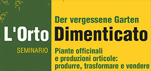 Incontri seminario L'Orto Dimenticato Asiago Incontri seminario L'Orto Dimenticato Asiago
