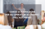 "Conoscenza del territorio" - Corso di formazione per gli operatori economici dell'Altopiano ad Asiago - 7 ottobre 2019