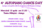 4° Altopiano Dance Day - Rassegna coreografica delle Scuole di Danza dell'Altopiano di Asiago, 12 aprile 2017