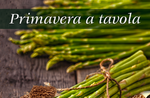 "Primavera a tavola" - Serata gastronomica alla Locanda Stella Alpina di Treschè Conca - 26 maggio 2018