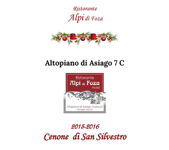 Cenone San Silvestro al Ristorante Alpi di Foza 2015 Cenone San Silvestro al Ristorante Alpi di Foza 2015