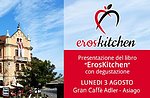 Nationale Eroskitchen-Vorschau, Buchvorstellung und Weinverkostung in Asiago