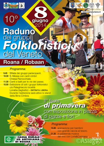 10º Raduno dei gruppi Folkloristici del Veneto e IIª Edizione della Festa di Primavera a Roana 10º Raduno dei gruppi Folkloristici del Veneto e IIª Edizione della Festa di Primavera a Roana