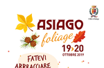 ASIAGO FOLIAGE 2019 - Colori e sapori d'autunno sull'Altopiano di Asiago - 19 e 20 ottobre 2019
