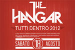 Festa "The Hangar" Tutti dentro 2012, Asiago sabato 18 agosto 2012