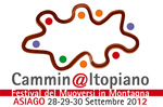 Camminaltopiano Festival del muoversi in Montagna Asiago 28-29-30 settembre 2012