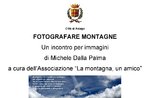 "Fotografare montagne" incontro con Michele Dalla Palma ad Asiago - 27 luglio 2022