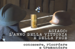 "ASIAGO, L'ANNO DELLA VITTORIA E DELLA PACE - Conoscere, ricordare e tramandare" - Dal 2 al 5 agosto 2018