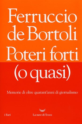 De Bortoli - Poteri forti o quasi