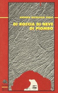 Di roccia di neve di piombo di Nicolussi Golo