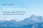 LUCA TREVISAN presents his book "THE BREATH OF THE FOREST" in Asiago - 4 August 2021