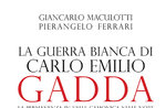 The white war by Carlo Emilio Gadda presented by Giancarlo Maculotti, Cesuna