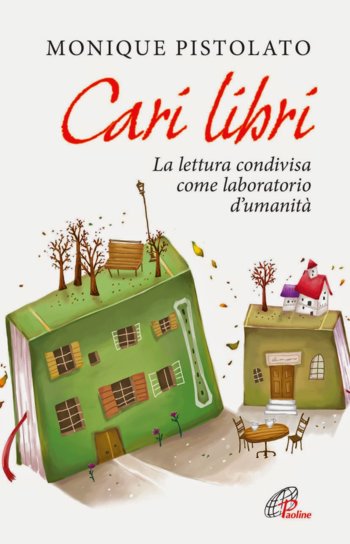 Libro Cari Libri di Monique Pistolato