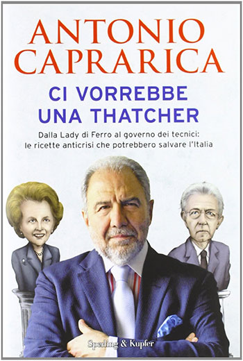 Ci vorrebbe una Thatcher di Antonio Caprarica