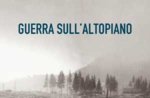 Libro GUERRA SULL'ALTOPIANO, INCONTRI CON L'AUTORE SOTTO L'ALBERO, 21 dic