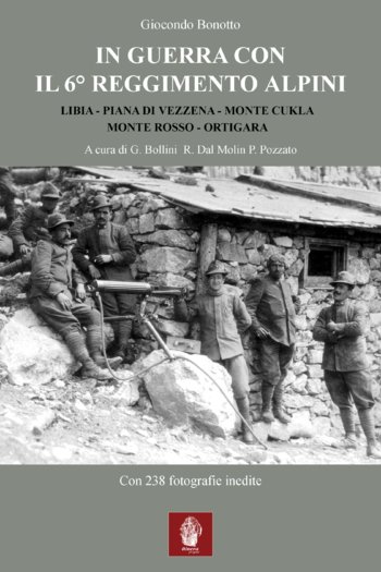 Libro In Guerra con il 6º Reggimento Alpini di Giocondo Bonotto