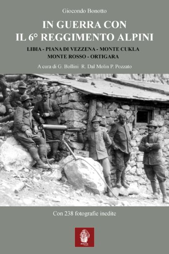 Libro In Guerra con il 6º Reggimento Alpini di Giocondo Bonotto Libro In Guerra con il 6º Reggimento Alpini di Giocondo Bonotto