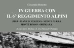 Book at WAR with the 6th ALPINI REGIMENT world war Centennial 12/8 Gallium