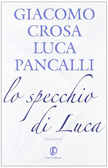 Lo Specchio di Luca di Giacomo Crosa e Luca Pancalli 