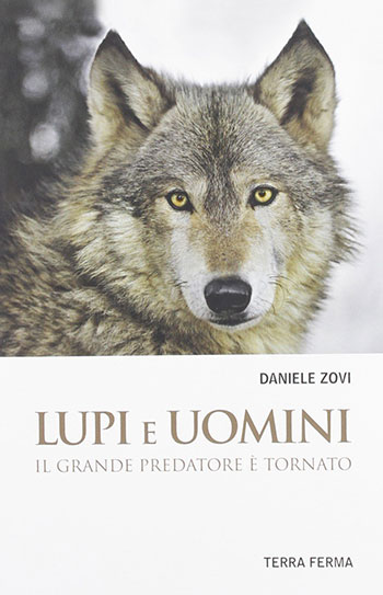 Lupi e Uomini di Daniele Zovi