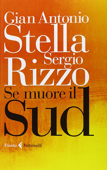 Se muore il sud di Gian Antonio Stella e Sergio Rizzo