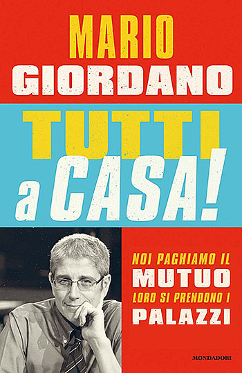 Tutti a Casa! di Mario Giordano