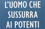 Bisignani e Madron presents L'UOMO CHE SUSSURRA AI POTENTI, Gallio August 12