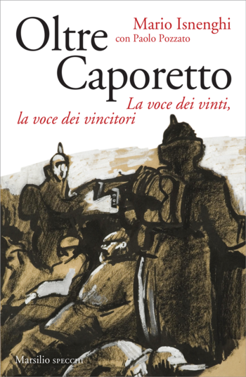 Oltre Caporetto - Isnenghi e Pozzato