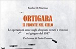 BASILIO DI MARTINO presenta “ORTIGARA - IL FRONTE NEL CIELO” ad Asiago - 5 agosto 2020