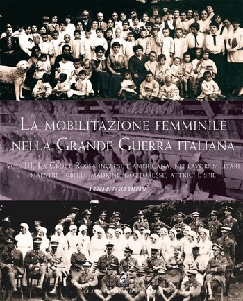 Paolo gaspari mobilitazione femminile nella grande guerra