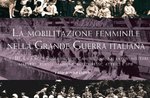 Paolo gaspari mobilitazione femminile nella grande guerra