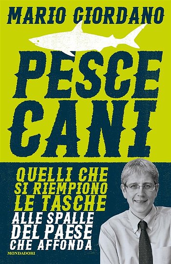 Pescecani di Mario Giordano Pescecani di Mario Giordano