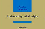 Presentazione del libro “A oriente di qualsiasi origine” di Annalisa Rodeghiero  - Asiago, 3 gennaio 2022