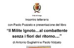 Presentazione del libro “Il Milite Ignoto…al combattente senza i fiori del ritorno…”  di Paolo Volpato e Antonio Guglielmi - Asiago, 5 gennaio 2022
