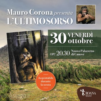 Presentazione libro Ultimo sorso di Mauro Corona a Canove Presentazione libro Ultimo sorso di Mauro Corona a Canove
