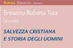 Libro "Salvezza Cristiana e storia degli uomini" Ermanno Roberto Tura, Asiago