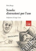 Scuola: disistruzioni per l'uso