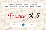 Libro "Trame x 5" Incontro con le autrici, Sabato 23 giugno 2012, Lusiana