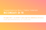 Presentazione del libro "Ricordati di te" di Fabio Valenzisi a Conco - 29 luglio 2017