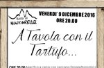 A tavola con il tartufo al Maddarello 2.0 di Asiago, 9 dicembre 2016