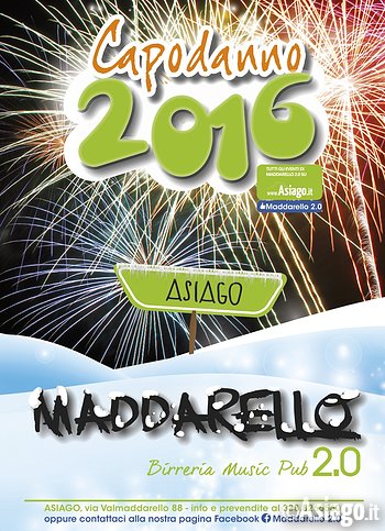 Capodanno ad Asiago Maddarello 2.0 31/12/15 Capodanno ad Asiago Maddarello 2.0 31/12/15
