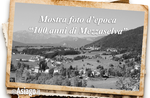 Mostra fotografica 100 anni di Mezzaselva Mostra fotografica 100 anni di Mezzaselva