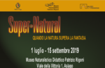 Exhibition "Super-Natural - When Nature Overcomes Fantasy" at the Asiago Naturalistic Museum - Summer 2019