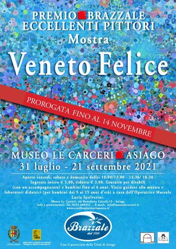 Mostra Veneto Felice Museo Le Carceri Asiago proroga