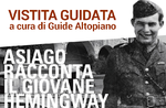 Visita guidata alla mostra "Asiago racconta il giovane Hemingway" al Museo Le Carceri - 1 luglio 2018