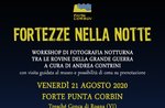 FORTEZZE NELLA NOTTE - Workshop di fotografia al Forte Corbin con Andrea Contrini - 21 agosto 2020